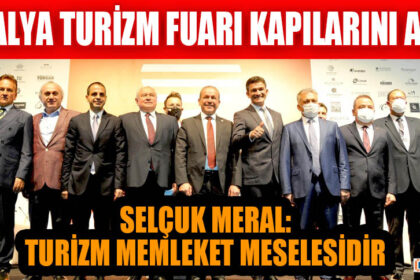 ANTALYA TURİZM FUARI KAPILARINI AÇTI