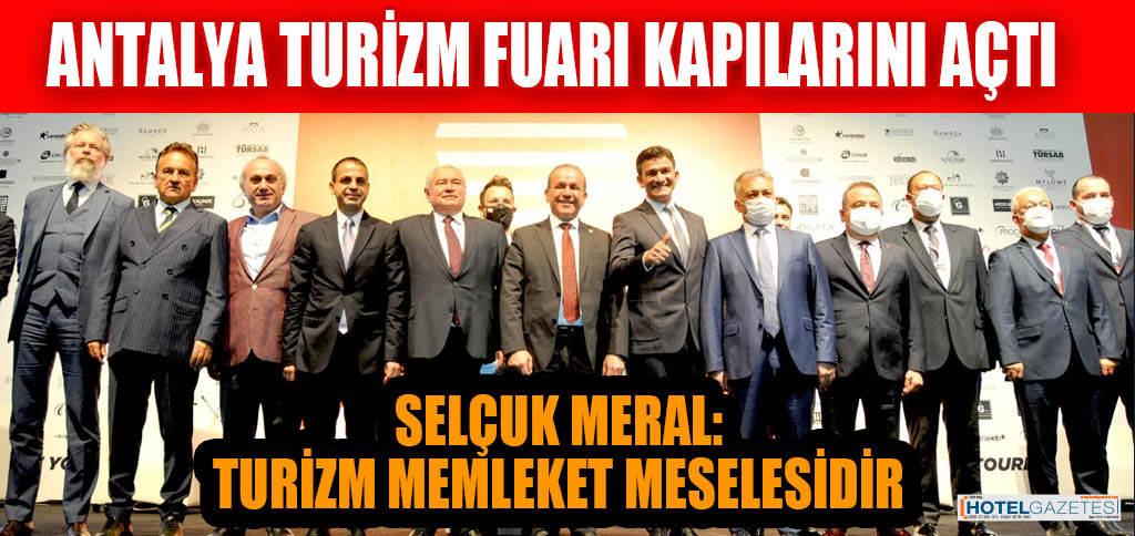 ANTALYA TURİZM FUARI KAPILARINI AÇTI