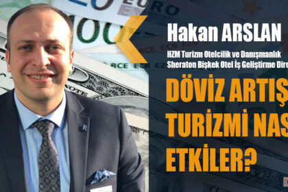 DÖVİZ ARTIŞI TURİZMİ NASIL ETKİLER?