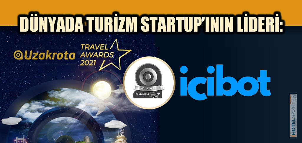 DÜNYADA TURİZM STARTUP’ININ LİDERİ: icibot