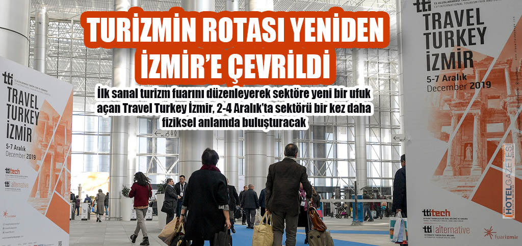TURİZMİN ROTASI YENİDEN İZMİR’E ÇEVRİLDİ