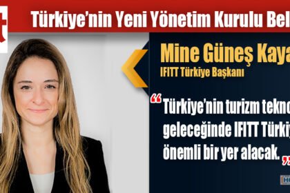 IFITT Türkiye’nin Yeni Yönetim Kurulu Belli Oldu