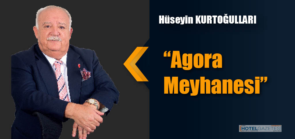 Agora Meyhanesi _Huseyin Kurtoğullları