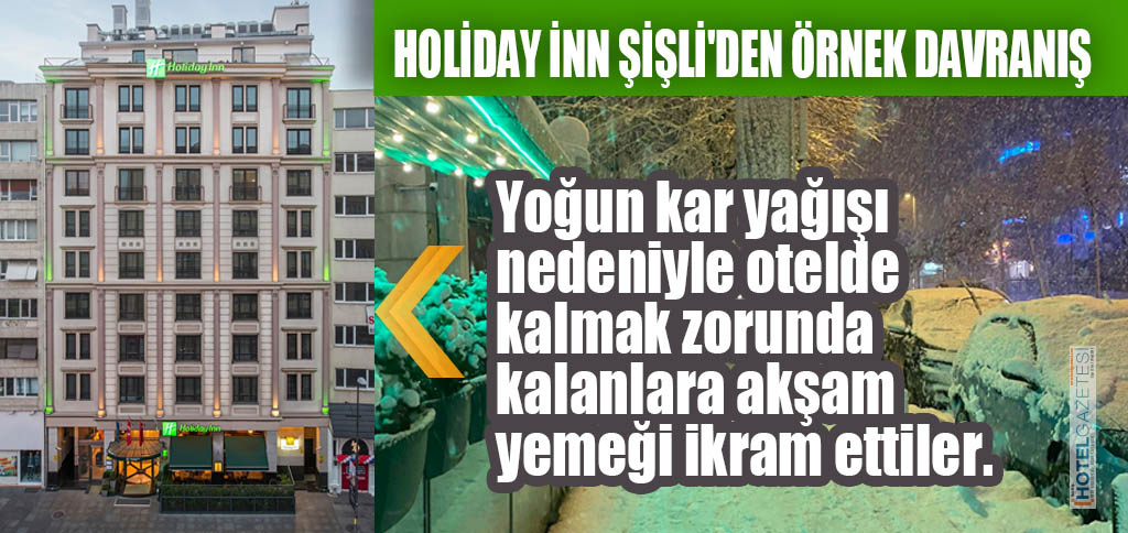 HOLİDAY İNN ŞİŞLİ'DEN ÖRNEK DAVRANIŞ