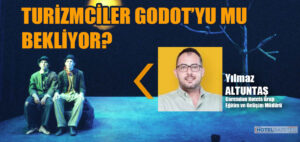 Yazarımız Yilmaz Altuntaş​ ilgiyle okuyacağınız yazısı "TURİZMCİLER GODOT’YU MU BEKLİYOR?" #hotelgazetesi #turizm #yılmazaltuntaş