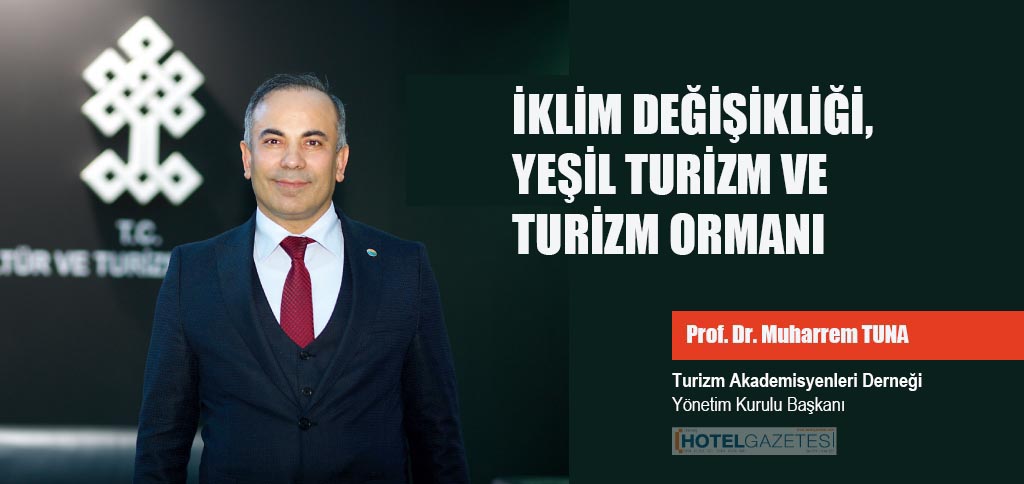 İKLİM DEĞİŞİKLİĞİ, YEŞİL TURİZM VE TURİZM ORMANI
