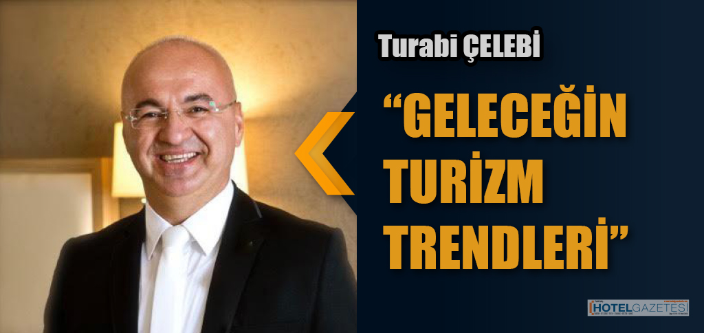 GELECEĞİN TURİZM TRENDLERİ