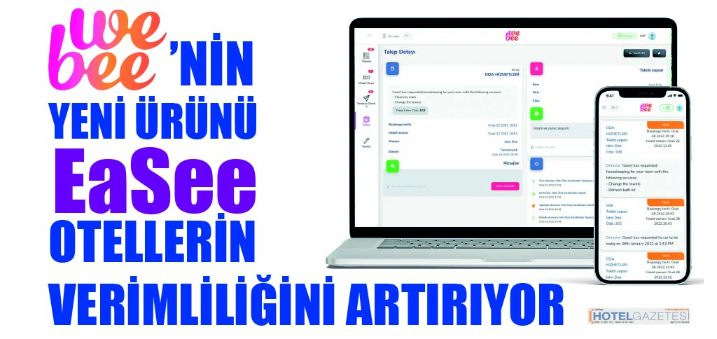 Webee'nin yeni ürünü EaSee Otellerin Verimliliğini Artırıyor