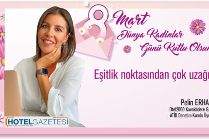 Pelin ERHAN / Otel2000 Kavaklıdere Hotel Genel Müdürü / ATİD Denetim Kurulu Üyesi / Mutlu Kafa Kurucu Ortak