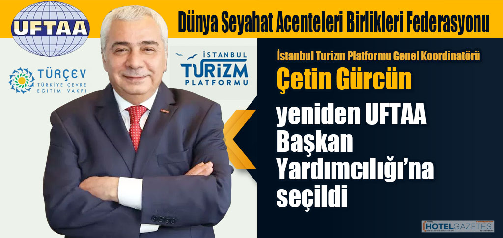Çetin Gürcün yeniden UFTAA Başkan Yardımcılığı’na seçildi