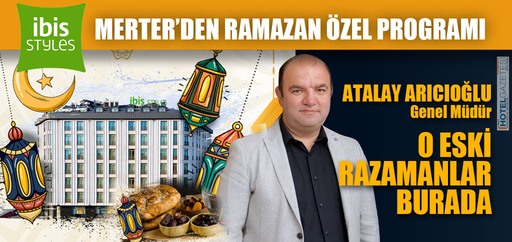 İBİS STYLE MERTER’DEN RAMAZAN ÖZEL PROGRAMI