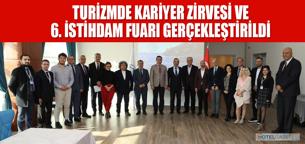 TURİZMDE KARİYER ZİRVESİ VE 6. İSTİHDAM FUARI GERÇEKLEŞTİRİLDİ