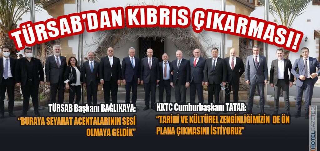 TÜRSAB’DAN KIBRIS ÇIKARMASI!