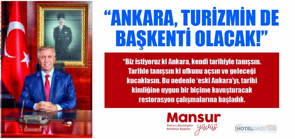 ANKARA TURİZMİN BAŞKENTİ OLACAK