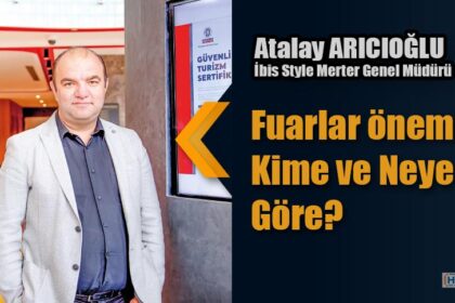 Fuarlar önemli mi? Kime ve Neye Göre?