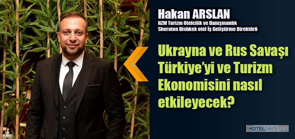 https://otelgazetesi.com/wp-content/uploads/2022/03/hakanarslan_ukrayna_rus_savasi_hotelgazetesi.jpg