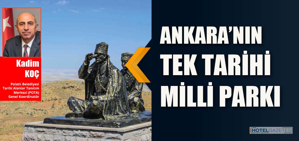 ANKARA'NIN TEK MİLLİ PARKI