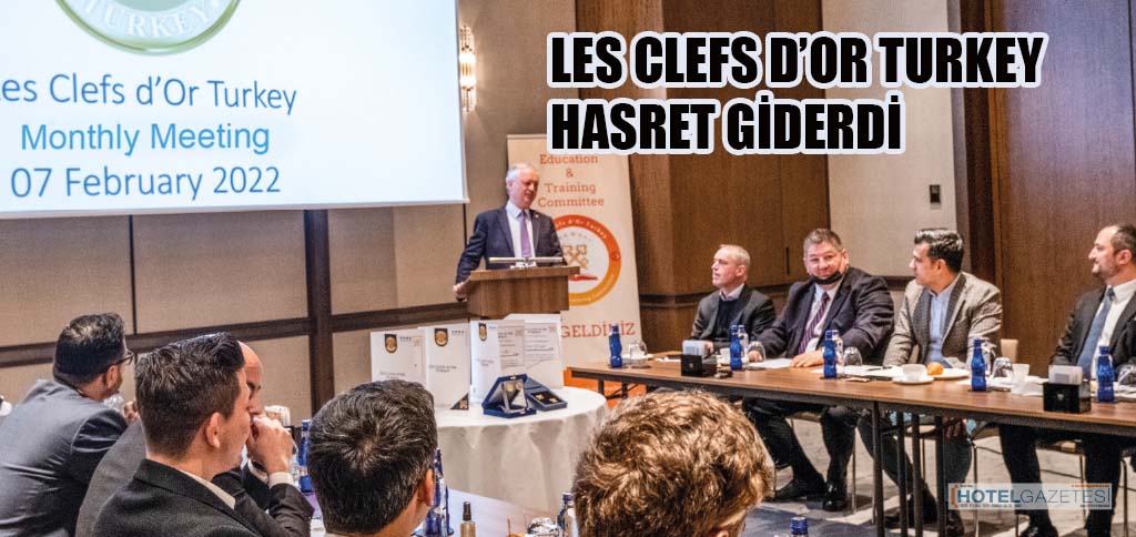 LES CLEFS D’OR TURKEY HASRET GİDERDİ