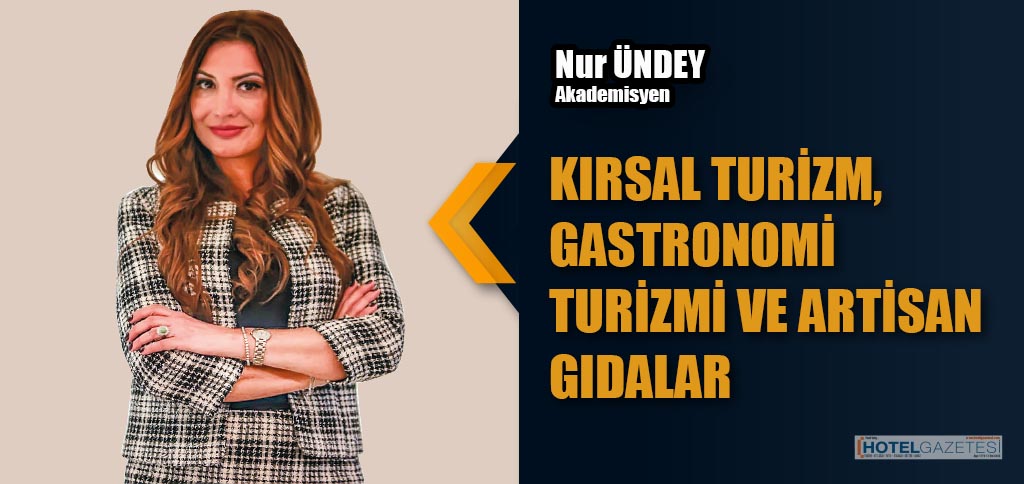 KIRSAL TURİZM, GASTRONOMİ TURİZMİ VE ARTİSAN GIDALAR