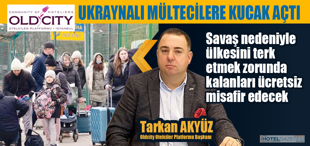 OLDCİTY OTELCİLER PLATFORMU UKRAYNALI MÜLTECİLERE KUCAK AÇT
