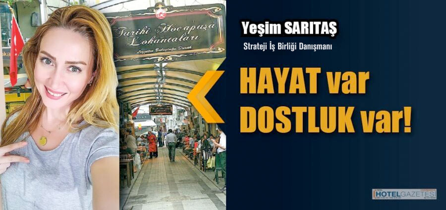 HAYAT var DOSTLUK var!