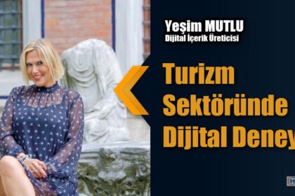 Turizm Sektöründe Dijital Deneyim