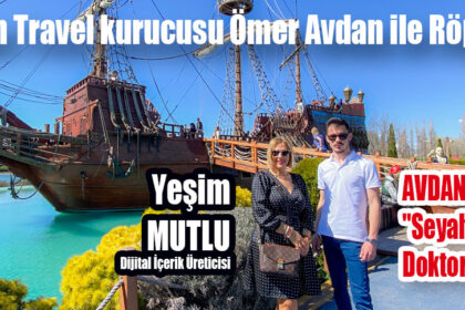 Avdan Travel kurucusu Ömer Avdan ile Röportaj