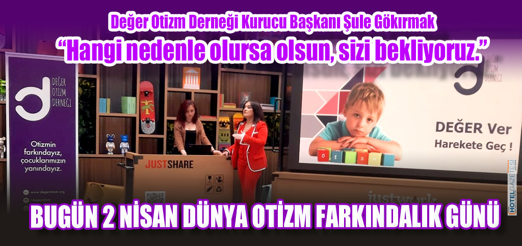 BUGÜN 2 NİSAN DÜNYA OTİZM FARKINDALIK GÜNÜ