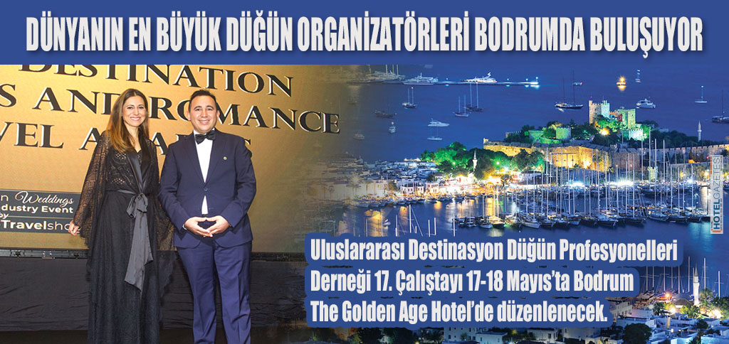 DÜNYANIN EN BÜYÜK DÜĞÜN ORGANİZATÖRLERİ BODRUMDA BULUŞUYOR