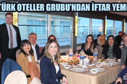AKTÜRK OTELLER GRUBU’NDAN İFTAR YEMEĞİ