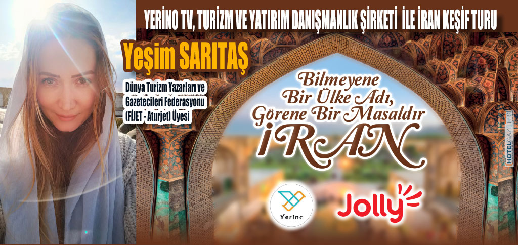 BİLMEYENE BİR ÜLKE ADI, GÖRENE BİR MASALDIR İRAN