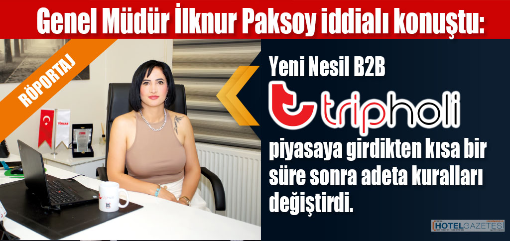 Yeni Nesil B2B Tripholi, payasaya girdikten kısa süre sonra adeta kuralları değiştirdi
