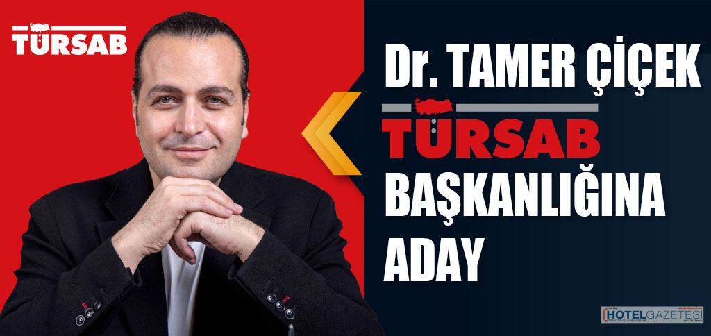 Dr. TAMER ÇİÇEK TÜRSAB BAŞKANLIĞINA ADAY