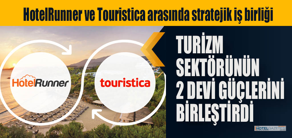 HotelRunner ve Touristica arasında stratejik iş birliği