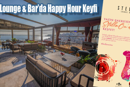 Stella Lounge & Bar’da Happy Hour Keyfi