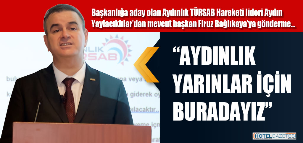 “AYDINLIK YARINLAR İÇİN BURADAYIZ”