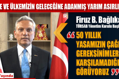TURİZME VE ÜLKEMİZİN GELECEĞİNE ADANMIŞ YARIM ASIRLIK ÇINAR