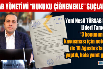 TÜRSAB YÖNETİMİ “HUKUKU ÇİĞNEMEKLE” SUÇLANIYOR!