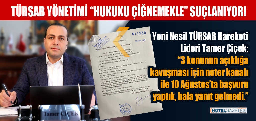 TÜRSAB YÖNETİMİ “HUKUKU ÇİĞNEMEKLE” SUÇLANIYOR!