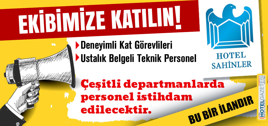 Şahinler Hotele çeşitli departmanlarda personel istihdam edilecektir.