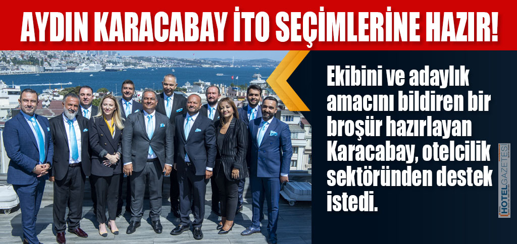 AYDIN KARACABAY İTO SEÇİMLERİNE HAZIR!