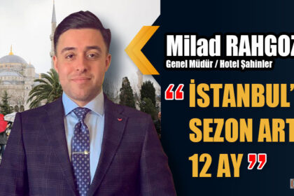 İSTANBUL’DA SEZON ARTIK 12 AY