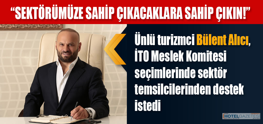 “SEKTÖRÜMÜZE SAHİP ÇIKACAKLARA SAHİP ÇIKIN!”