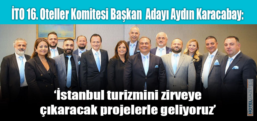 ‘İstanbul turizmini zirveye çıkaracak projelerle geliyoruz’