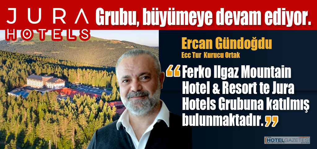 Jura Hotels Grubu, büyümeye devam ediyor.