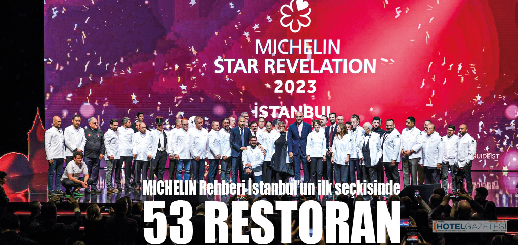 MICHELIN Rehberi İstanbul’un ilk seçkisinde 53 Restoran
