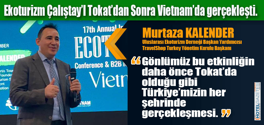 Ekoturizm Çalıştay’I Tokat’dan Sonra Vietnam’da gerçekleşti.