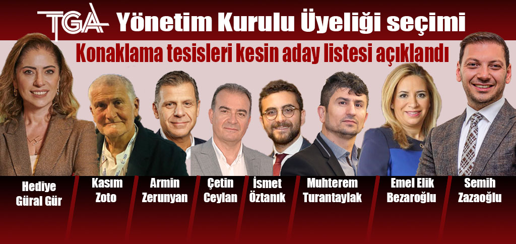 TGA Yönetim Kurulu Üyeliği seçimi, Konaklama tesisleri kesin aday listesi açıklandı