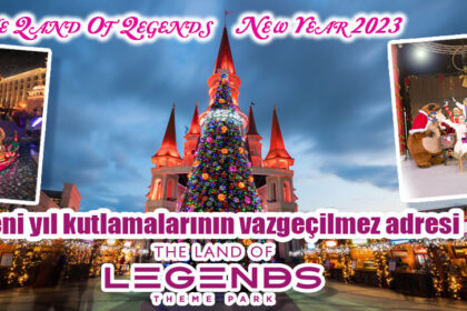 Yeni yıl kutlamalarının vazgeçilmez adresi The Land of Legends…