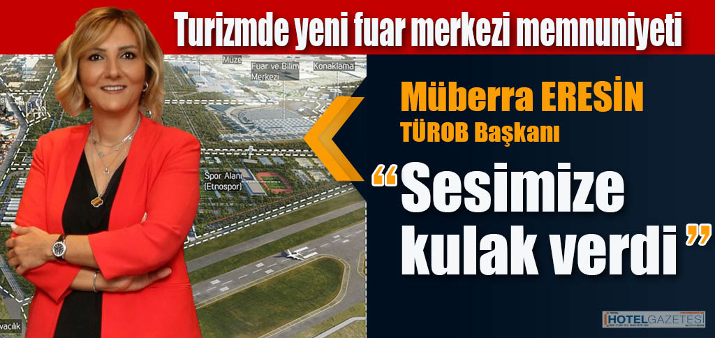 Turizmde yeni fuar merkezi memnuniyeti